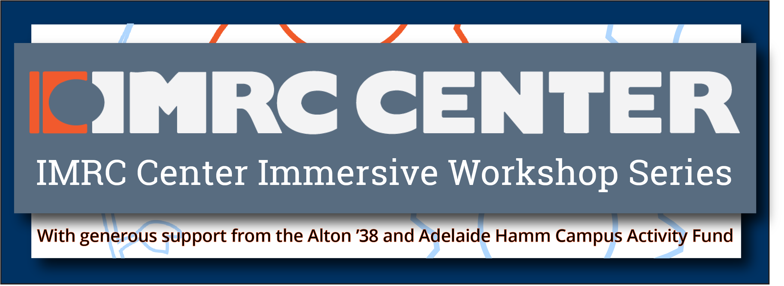 IMRC Center Immersive Workshop Series Banner